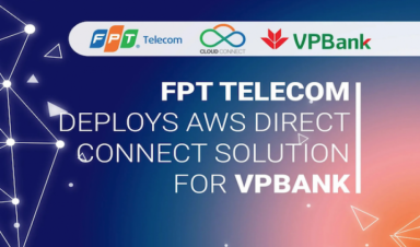 FPT Telecom triển khai giải pháp kênh truyền Direct Connect cho VPBank